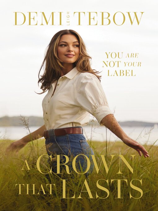 Title details for A Crown that Lasts by Demi-Leigh Tebow - Available